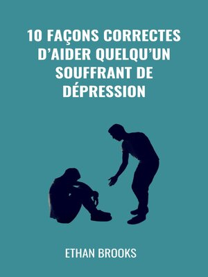 cover image of 10 Façons Correctes d'Aider Quelqu'un Souffrant de Dépression